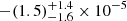 $ -(1.5)_{-1.6}^{+1.4} \times 10^{-5} $