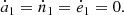 $$ \begin{aligned} \dot{a}_1&= \dot{n}_1 = \dot{e}_1 =0. \end{aligned} $$