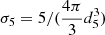 $ \sigma_{5} = 5 / (\frac{4\pi}{3} d_{5}^{3}) $