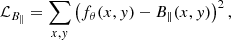 $$ \begin{aligned} \mathcal{L} _{B_\parallel } = \sum _{x,{ y}} \left(f_\theta (x,{ y})-B_\parallel (x,{ y})\right)^2, \end{aligned} $$