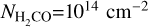 ${n_{{{\rm{H}}_2}{\rm{CO}} = {{10}^{14}}{\rm{c}}{{\rm{m}}^{ - 2}}}}$