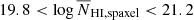 $ 19.8 < \log \overline{N}_\mathrm{{HI,spaxel}} < 21.2 $