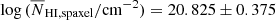 $ \log{(\overline{N}_\mathrm{{HI,spaxel}}/\rm{cm}^{-2})} = 20.825\pm0.375 $