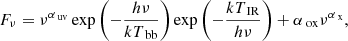 $$ \begin{aligned} F_\nu = \nu ^{\alpha _{\text{ uv}}} \exp \left(-\frac{h\nu }{kT_{\text{ bb}}}\right)\exp \left(-\frac{kT_{\text{ IR}}}{h\nu }\right) + \alpha _{\text{ ox}}\nu ^{\alpha _{\text{ x}}}, \end{aligned} $$