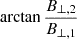 $ \arctan\frac{B_{\mathrm{\perp,2}}}{B_{\mathrm{\perp,1}}} $