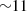 $ \rm{\sim}11 $