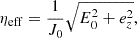 $$ \begin{aligned} \eta _{\rm eff} = \frac{1}{J_0}\sqrt{E_0^2 + e_z^2}, \end{aligned} $$