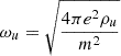 $ \omega_u=\sqrt{\frac{4\pi e^2 \rho_u}{m^2}} $