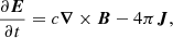 $$ \begin{aligned} \frac{\partial \boldsymbol{E}}{\partial t}&= c{\boldsymbol{\nabla }}\times \boldsymbol{B} - 4\pi \boldsymbol{J}, \end{aligned} $$
