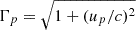 $ \Gamma_p = \sqrt{1 + (u_p/c)^2} $