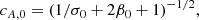 $$ \begin{aligned} c_{A,0} = (1/\sigma _0+2\beta _0+1)^{-1/2}, \end{aligned} $$
