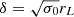$ \delta=\sqrt{\sigma_0}r_L $