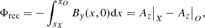$$ \begin{aligned} \Phi _{\rm rec} = - \int _{x_X}^{x_O} B_y(x,0)\mathrm{d}x = A_z\big \vert _X - A_z\big \vert _O, \end{aligned} $$