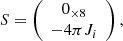 $$ \begin{aligned} S = \left(\begin{array}{c} 0_{\times 8} \\ - 4\pi J_i \end{array}\right), \end{aligned} $$