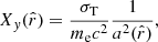 $$ \begin{aligned} X_y(\hat{r}) = \frac{\sigma _{\rm T}}{m_{\rm e}c^2}\frac{1}{a^2(\hat{r})}, \end{aligned} $$