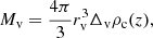 $$ \begin{aligned} M_{\rm v} = \frac{4\pi }{3}r_{\rm v}^3 \Delta _{\rm v} \rho _{\rm c}(z), \end{aligned} $$