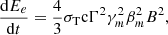 $$ \begin{aligned} \frac{\mathrm{d}E_e}{\mathrm{d}t}=\frac{4}{3}\sigma _{\rm T}\mathrm{c}\Gamma ^2\gamma _m^2\beta _m^2 B^2, \end{aligned} $$