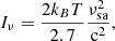 $$ \begin{aligned} I_{\nu }=\frac{2k_BT}{2.7}\frac{\nu _{\rm sa}^2}{\mathrm{c^2}}, \end{aligned} $$