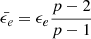 $ \bar{\epsilon_e}=\epsilon_e\frac{p-2}{p-1} $