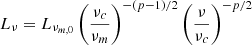 $ L_{\nu}=L_{\nu_{m,0}}\left(\frac{\nu_c}{\nu_m}\right)^{-(p-1)/2}\left(\frac{\nu}{\nu_c}\right)^{-p/2} $