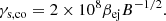 $$ \begin{aligned} \gamma _{\rm s,co}=2\times 10^8\beta _{\mathrm{ej}}B^{-1/2}. \end{aligned} $$