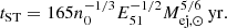 $$ \begin{aligned} t_{\rm ST}=165n_0^{-1/3}E_{51}^{-1/2}M_{\mathrm{ej},\odot }^{5/6}\,\mathrm{yr}. \end{aligned} $$
