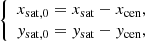 $$ \begin{aligned} {\left\{ \begin{array}{ll} x_{\rm sat,0} = x_{\rm sat} - x_{\rm cen}, \\ y_{\rm sat,0} = y_{\rm sat} - y_{\rm cen}, \end{array}\right.}\, \end{aligned} $$