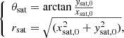 $$ \begin{aligned} {\left\{ \begin{array}{ll} \theta _{\rm sat} = \arctan \frac{y_{\rm sat,0}}{x_{\rm sat,0}} \\ r_{\rm sat} = \sqrt{(x_{\rm sat, 0}^2 + y_{\rm sat, 0}^2 )}, \end{array}\right.} \end{aligned} $$