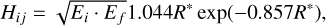 ${H_{ij}} = \sqrt {{E_i} \cdot {E_f}} 1.044{R^*}\exp \left( { - 0.857{R^*}} \right),$