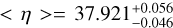 $\left\langle \eta \right\rangle = 37.921_{ - 0.046}^{ + 0.056}$