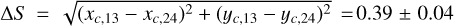 ${\rm{\Delta }}S = \sqrt {{{\left( {{x_{c,13}} - {x_{c,24}}} \right)}^2} + {{\left( {{y_{c,13}} - {y_{c,24}}} \right)}^2}} = 0.39 \pm 0.04$