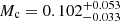 $ M_{\mathrm{c}}=0.102^{+0.053}_{-0.033} $