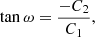 $$ \begin{aligned} \tan \omega&= \frac{-C_2}{C_1},\end{aligned} $$