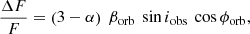 $$ \begin{aligned} \frac{\Delta F}{F} = \left( 3-\alpha \right)~\beta _{\rm orb}~\sin i_{\rm obs}~\cos \phi _{\rm orb}, \end{aligned} $$