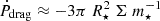 $ \dot P_{\mathrm{drag}} \approx - 3\pi~R^2_\star~\Sigma~m^{-1}_\star $