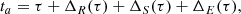 $$ \begin{aligned} t_a = \tau + \Delta _R(\tau ) + \Delta _S(\tau ) + \Delta _E(\tau ), \end{aligned} $$