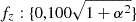 $ f_z : \{0,100\sqrt{1+\alpha^2} \} $