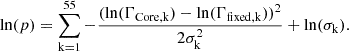 $$ \begin{aligned} \ln (p) = \sum \limits ^{55}_{\mathrm{k} = 1} -\frac{(\ln (\Gamma _{\mathrm{Core,k}})-\ln (\Gamma _{\mathrm{fixed,k}}))^2}{2\sigma ^2_{\mathrm{k}}}+ \ln (\sigma _{\rm k}). \end{aligned} $$