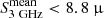 $ S_{\mathrm{3~GHz}}^{\mathrm{mean}} < 8.8~{\upmu} $