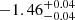 $ {-1.46^{+0.04}_{-0.04}} $