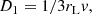$$ \begin{aligned} D_1 = 1/3 r_{\rm L} v, \end{aligned} $$