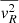 $ \overline{v^2_R} $