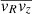 $ \overline{v_R v_z} $