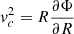 $$ \begin{aligned} v_c^2 = R \frac{\partial \Phi }{\partial R} \end{aligned} $$