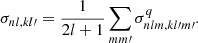 $$ \begin{aligned} \sigma _{nl,kl{\prime }}=\frac{1}{2l+1}\sum _{m m{\prime }} \sigma ^q_{nlm,kl{\prime }m{\prime }}. \end{aligned} $$