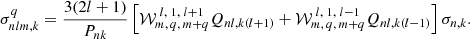 $$ \begin{aligned} \sigma ^q_{nlm,k} =\frac{3(2l+1)}{P_{nk}} \left[\mathcal{W} ^{\;l,\;1,\; l+1}_{m,\, q,\,m+q} Q_{nl,k(l+1)} + \mathcal{W} ^{\;l,\;1,\; l-1}_{m,\, q,\,m+q}Q_{nl,k(l-1)}\right] \sigma _{n,k}. \end{aligned} $$