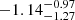 $ -1.14^{-0.97}_{-1.27} $