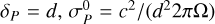 $\delta_P=d, \sigma _P^0 = {c^2}/\left( {{d^2}2\pi \Omega } \right)$
