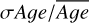 $\sigma Age/\overline {Age} $