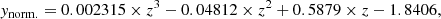 $$ \begin{aligned} { y}_{\rm norm.} = 0.002315 \times z^{3} -0.04812 \times z^{2} + 0.5879 \times z -1.8406, \end{aligned} $$